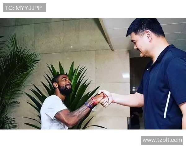 姚明与欧文携手合作探索篮球新未来共同推动体育文化发展