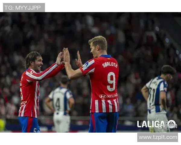 西甲精彩对决马竞大胜莱比锡帽子戏法引爆全场激情